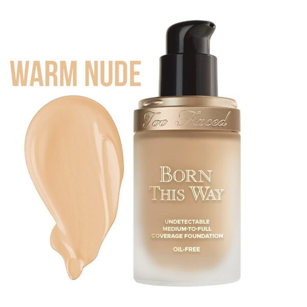 Too Faced Warm Nude Born This Way Foundation Dupes All In The Blush