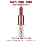 MAC Bad Girl Riri Lipstick Dupes