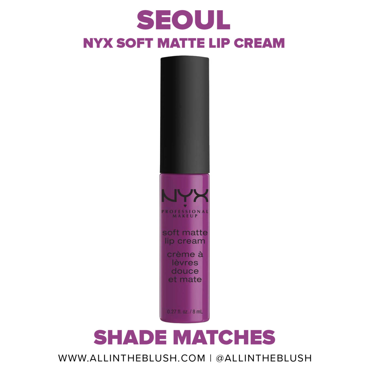 NYX Seoul Soft Matte Lip Cream Color Matches