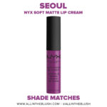 NYX Seoul Soft Matte Lip Cream Color Matches